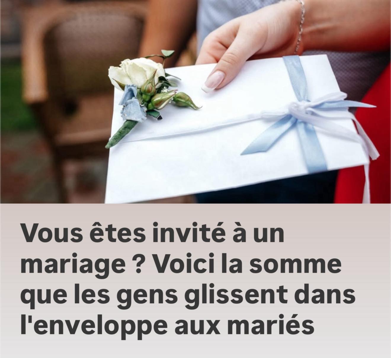 Vous êtes invité à un mariage ? Voici la somme que les gens glissent dans l’enveloppe aux mariés
