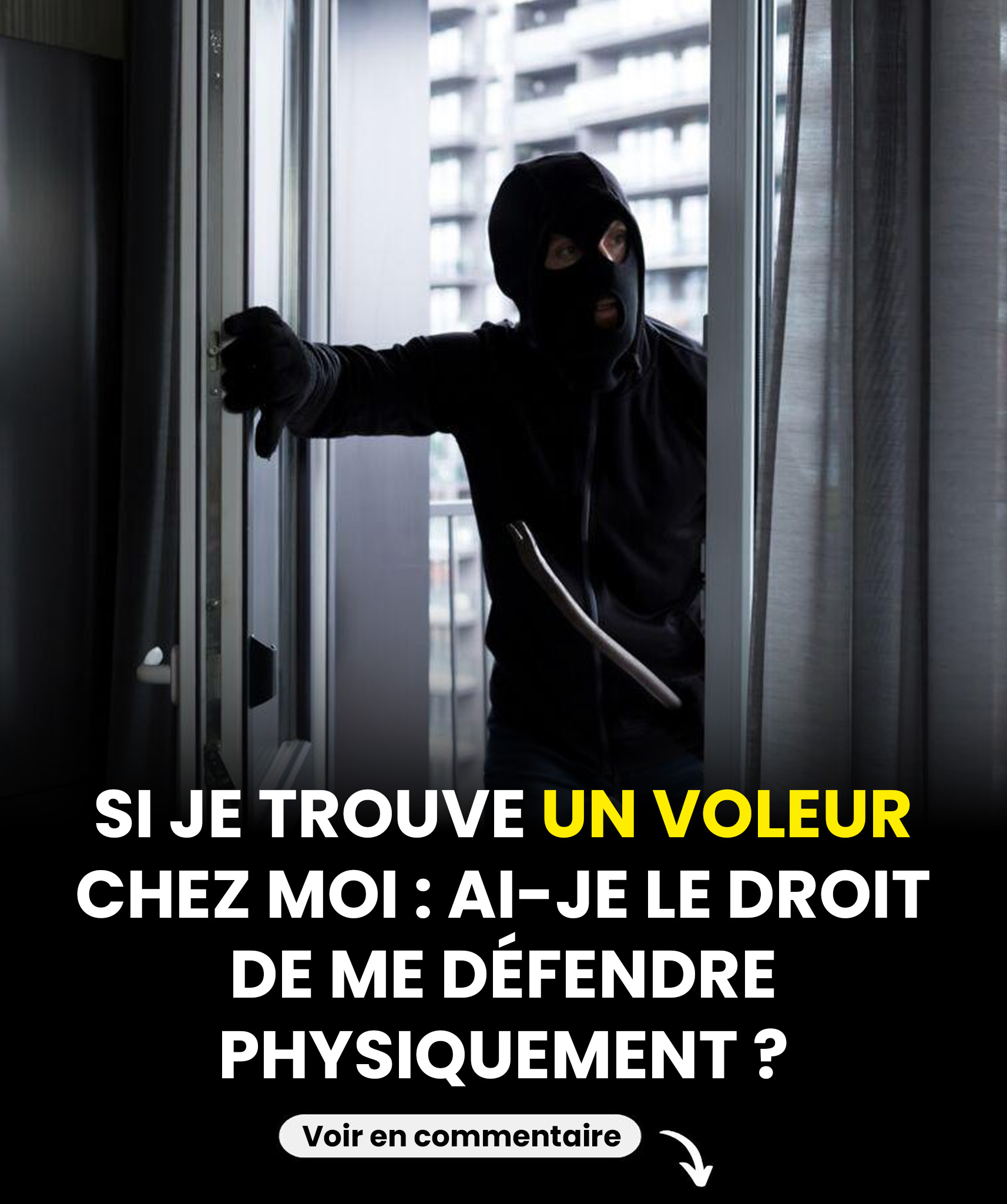 Si je surprends un voleur chez moi, ai-je le droit de me défendre physiquement ?