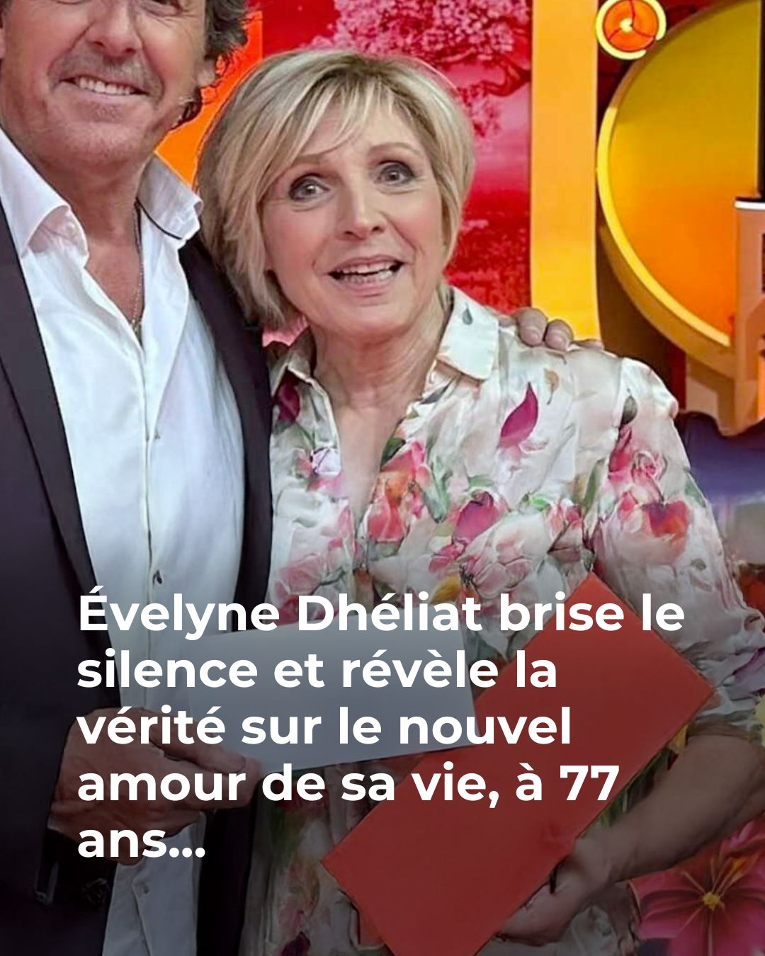 Évelyne Dhéliat brise le silence et révèle la vérité sur le nouvel amour de sa vie, à 77 ans…