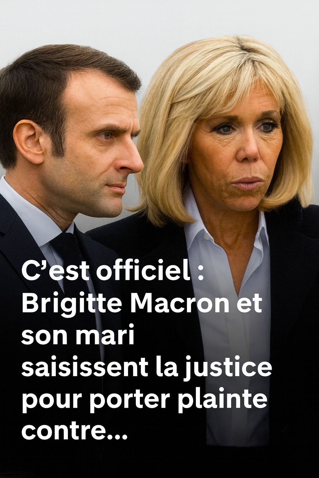 C’est officiel : Brigitte Macron et son mari saisissent la justice pour porter plainte contre…