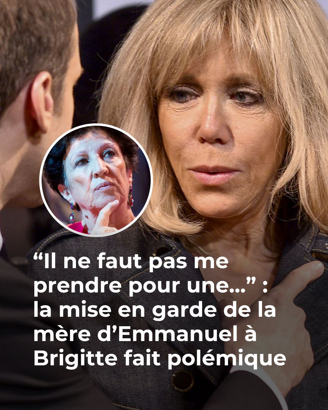 Révélation : la mère d’Emmanuel Macron cash sur son épouse Brigitte