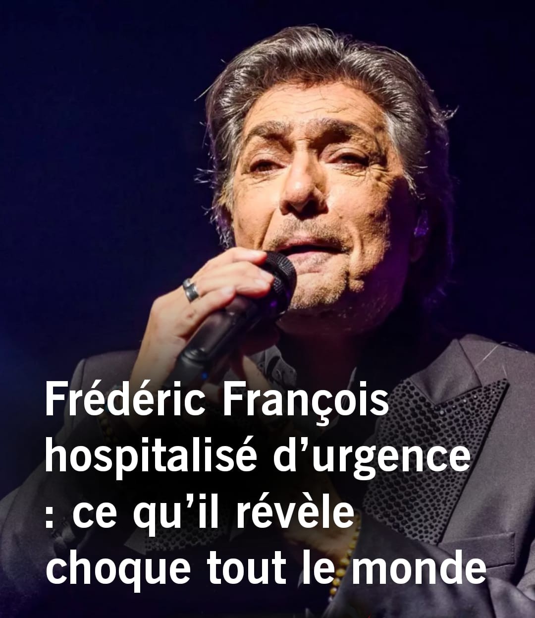 Frédéric François met fin aux rumeurs après son hospitalisation