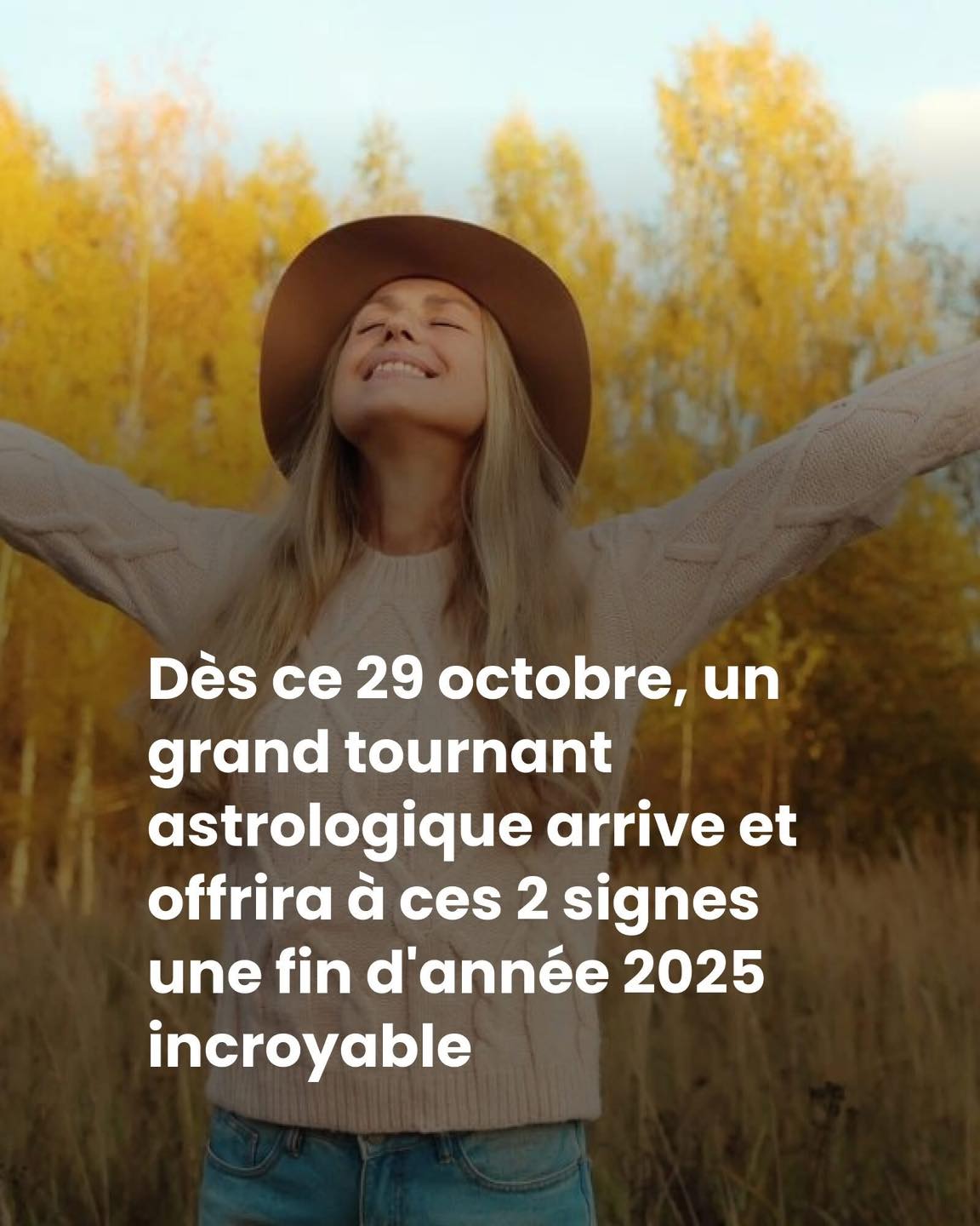 Dès ce 29 octobre, un grand tournant astrologique arrive et offrira à ces 2 signes une fin d’année 2025 incroyable