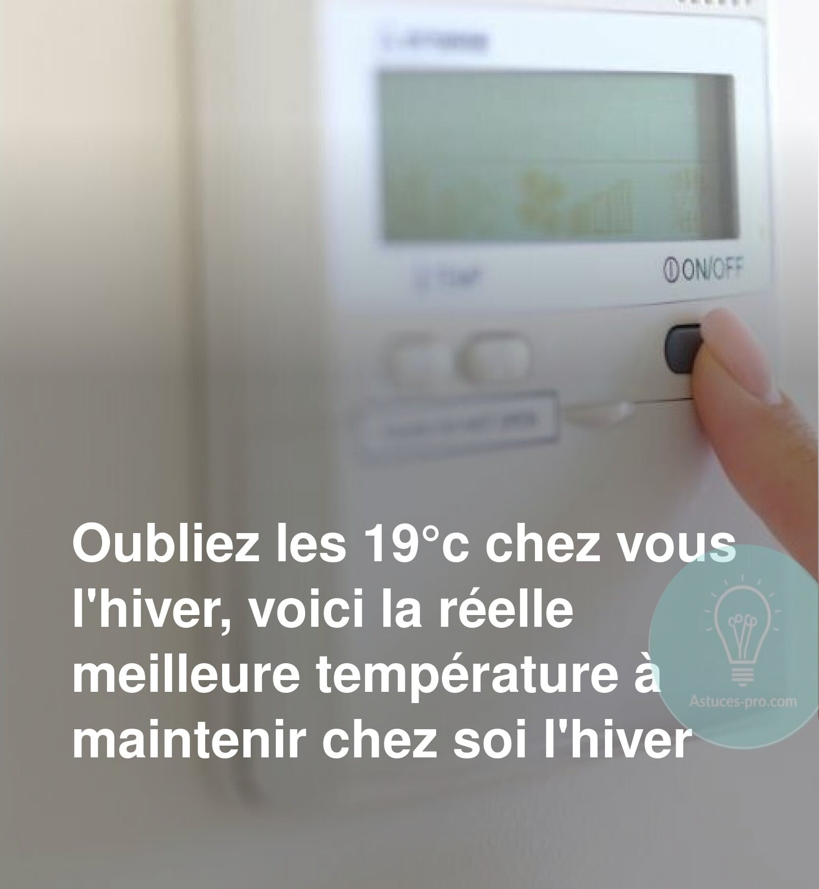 Faut‑il vraiment chauffer son logement à 19 °C l’hiver ? La température idéale selon les experts