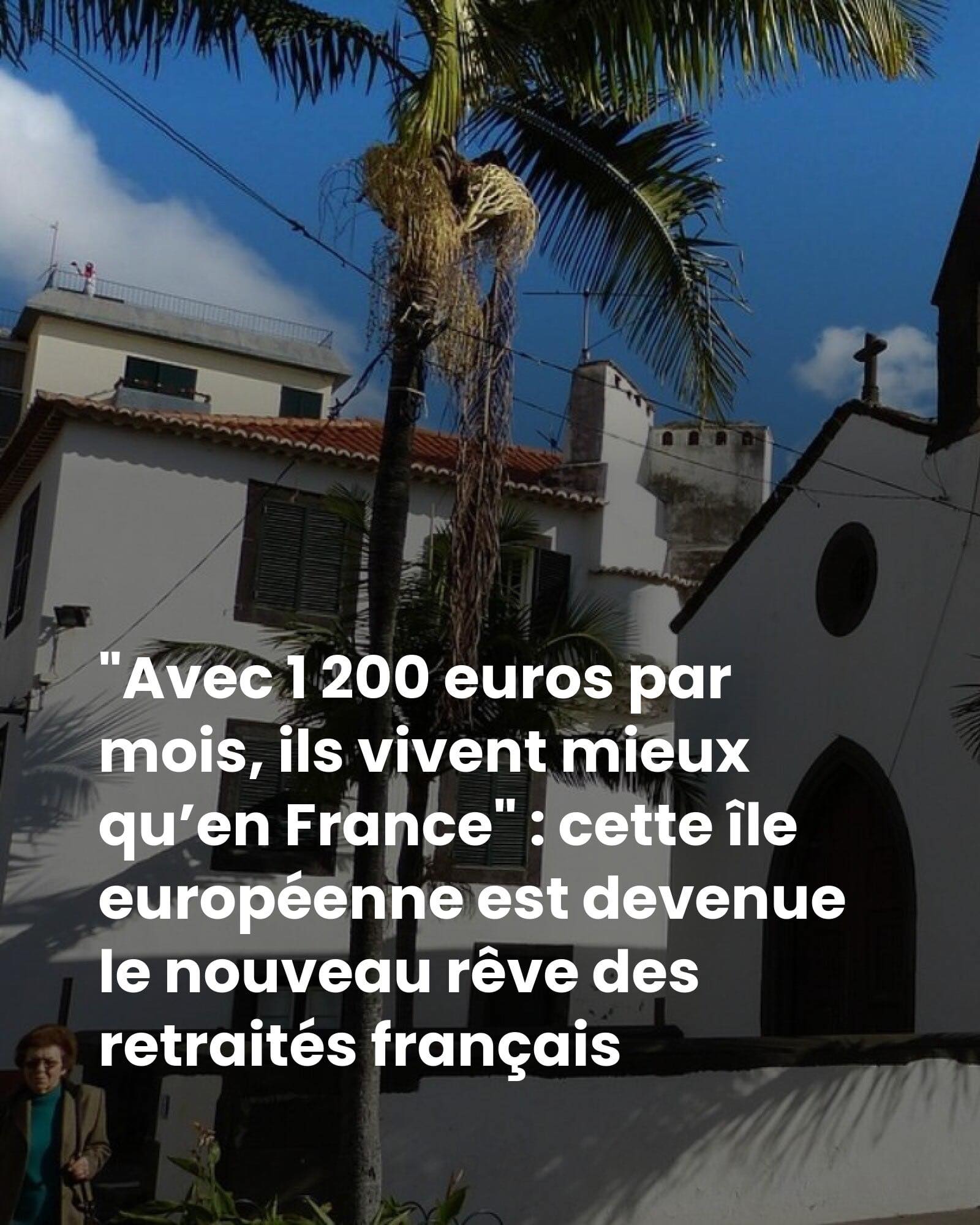 Cette île européenne où les retraités français vivent mieux avec seulement 1 200 € par mois